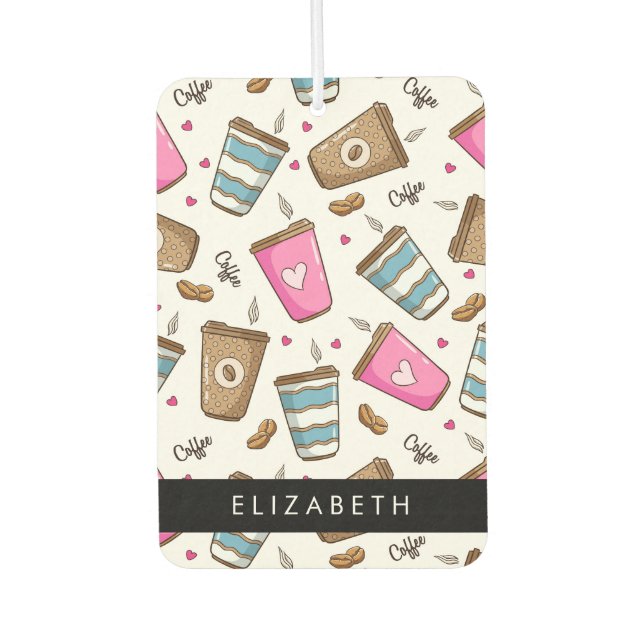 Coffee Cups, Coffee Beans, Hearts, Your Name Car Air Freshener (Front)
