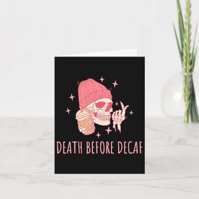 Coffee Death Before Decaf Skull Skeleton  Card (Front)