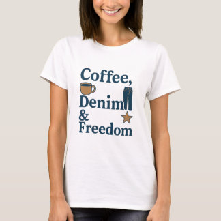 Coffee, Denim & Freedom – Everyday American Cultur T-Shirt