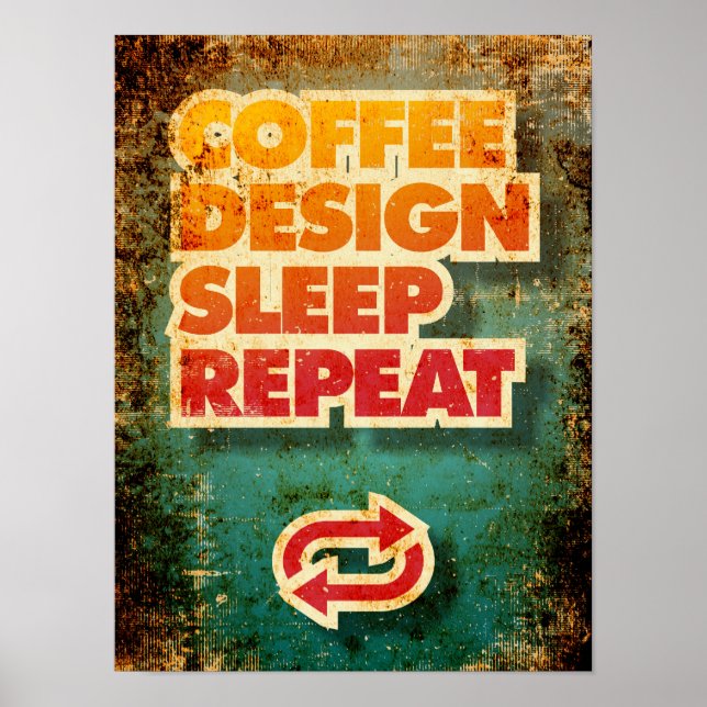 Coffee Design Sleep Repeat funny designers Poster (Front)