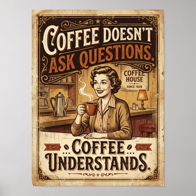 coffee doesn't ask question poster (Front)