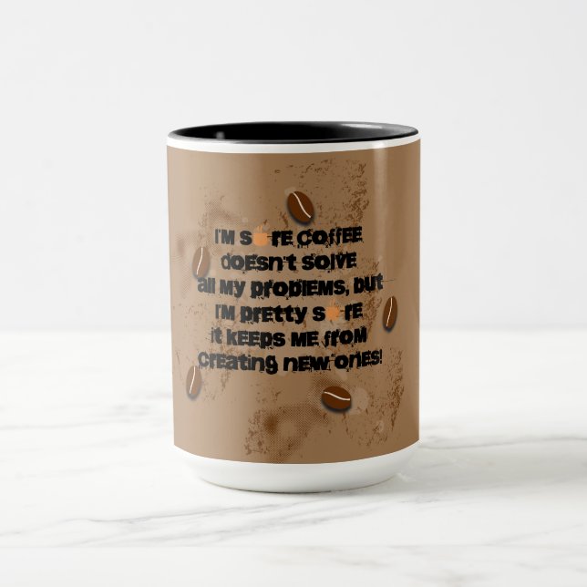 "Coffee Doesn't Solve My Problems" Coffee Mug (Center)