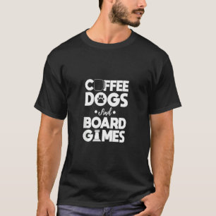 Coffee Dogs And Board Games Tabletop Gamer Meeple T-Shirt