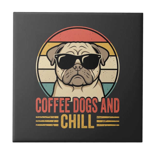 Coffee Dogs and Chill Retro Pug Ceramic Tile (Front)