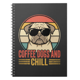 Coffee Dogs and Chill Retro Pug Notebook