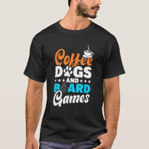 coffee dogs board game board gamer tabletop T-Shirt