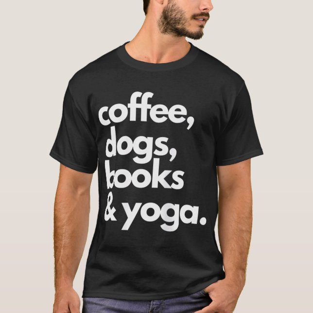 Coffee Dogs Books  Yoga My Favourite Things T-Shirt (Front)