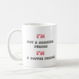 Coffee Drinker Quote -  Mug
