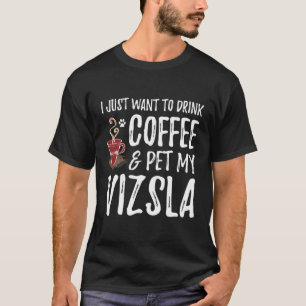 Coffee Drinker Vizsla Hoodie Funny Dog Mum Gift T-Shirt