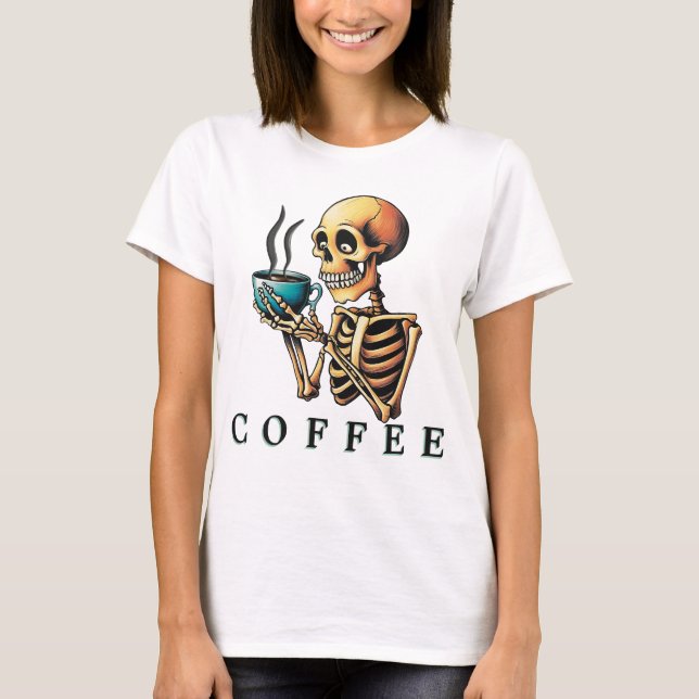 Coffee-Drinking Skeleton - Quirky and Spooky Desig T-Shirt (Front)