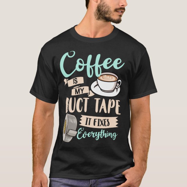 Coffee Duct Tape  Caffeine Women Espresso T-Shirt (Front)