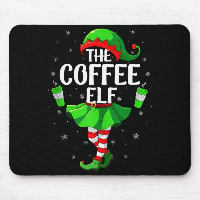 Coffee Elf Christmas Girls Women Elf Squad Xmas Fa Mouse Pad (Front)