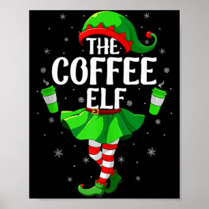 Coffee Elf Christmas Girls Women Elf Squad Xmas Fa Poster