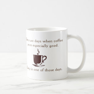 Coffee especially good day mug