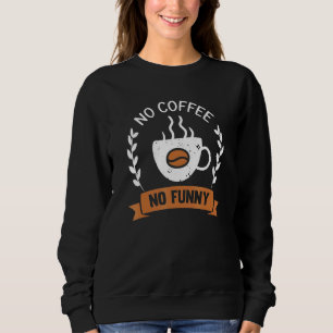 Coffee Espresso Barista Cappuccino Latte 2 Sweatshirt