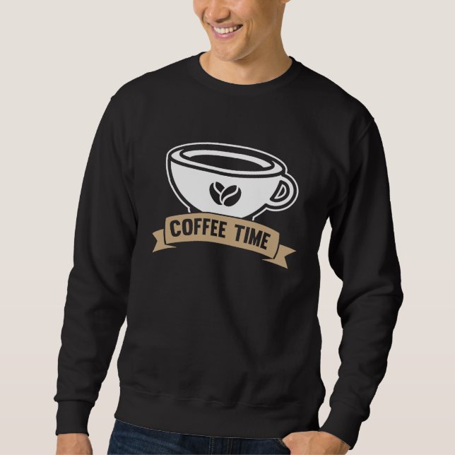 Coffee  Espresso Barista Cappuccino Latte  3 Sweatshirt (Front)