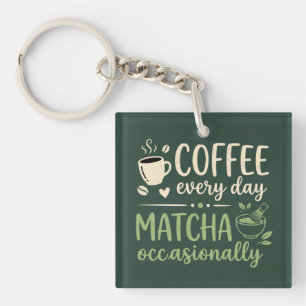 Coffee Every Day Matcha Occasionally Retro Key Ring