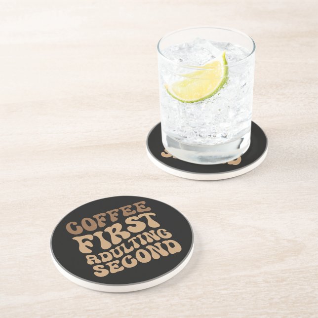 Coffee First, Adulting Later Funny Caffeine Lover Coaster (Side)