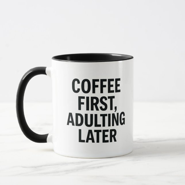Coffee First, Adulting Later – Funny Slogan Mug (Left)
