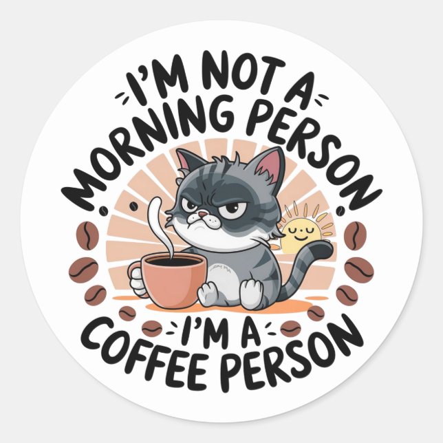 Coffee-First Attitude Fun Cat Design Classic Round Sticker (Front)