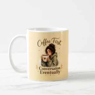 Coffee First Conversation Eventually Cosy Mug