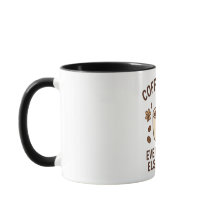 Coffee First, Everything else later mug 