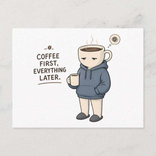 Coffee First Everything Later Funny Coffee Lover M Postcard (Front)