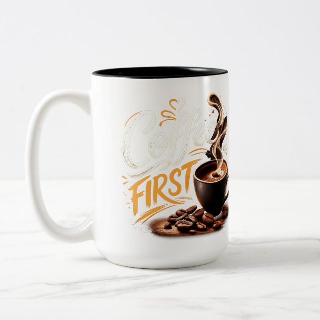 Coffee First Funny Coffee Lover Mug | Morning Coff (Left)