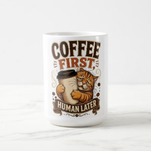 Coffee First Human Later – Sleepy Cat Mug