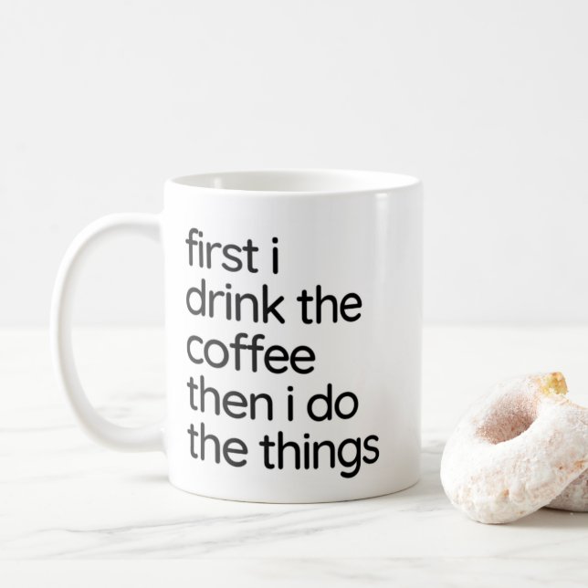 Coffee - First I drink (a) Mug (With Donut)