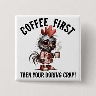 Coffee First Meme 15 Cm Square Badge