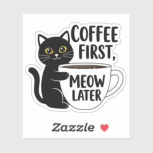 Coffee First Meow Later – Funny Cat Lover Mug Desi