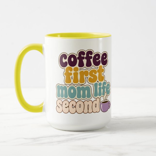 Coffee First Mum Life Second Mug (Left)