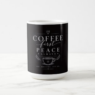 Coffee first peace mug