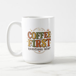 Coffee First Questions Later Retro Name Mug