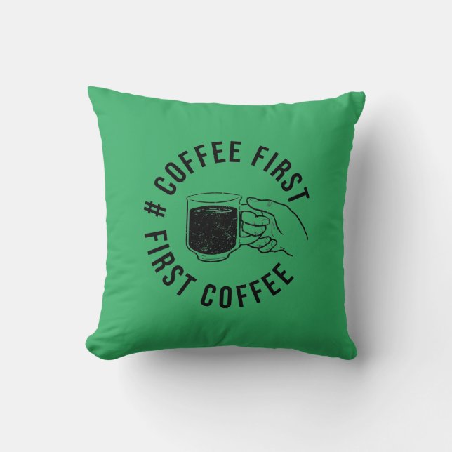 coffee first t-shirt cushion (Front)