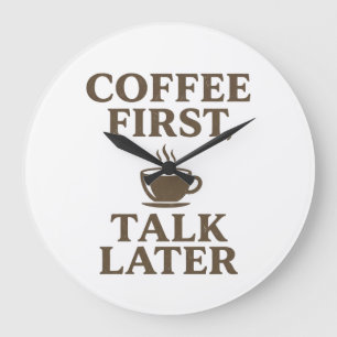 Coffee First Talk Later Vintage Coffee Lover  Large Clock