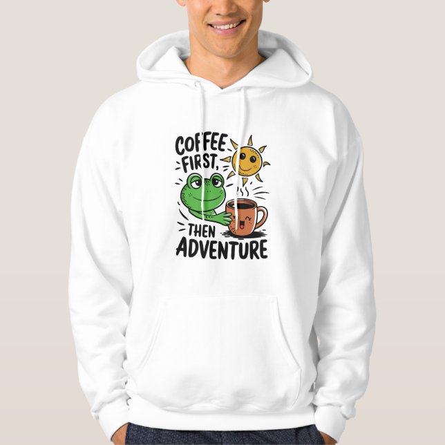 Coffee First Then Adventure – Cute Frog Morning Hoodie (Front)