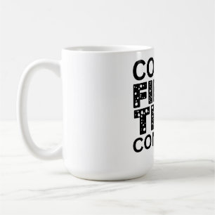 Coffee First, Then Conquer Mug