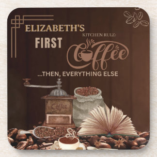 Coffee First Then Everything Else Kitchen Rule Coaster