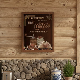 Coffee First Then Everything Else Kitchen Rule Poster