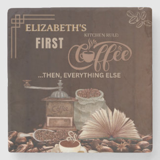 Coffee First Then Everything Else Kitchen Rule Stone Coaster