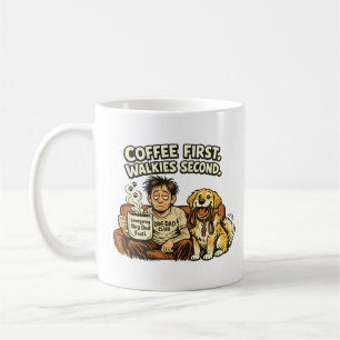 Coffee First Walkies Second Funny Dog Dad Mug
