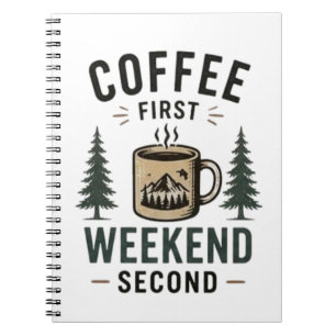 Coffee First Weekend Second Funny Relax Lifestyle Notebook