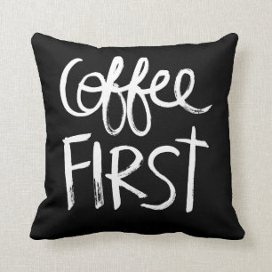 Coffee First White Brush Script style Cushion