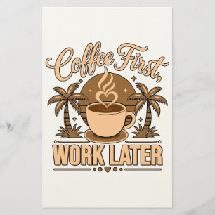 Coffee First, Work Later – Powered by Caffeine Stationery