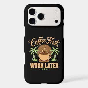 Coffee First Work Later. Powered by Caffeine Vibes