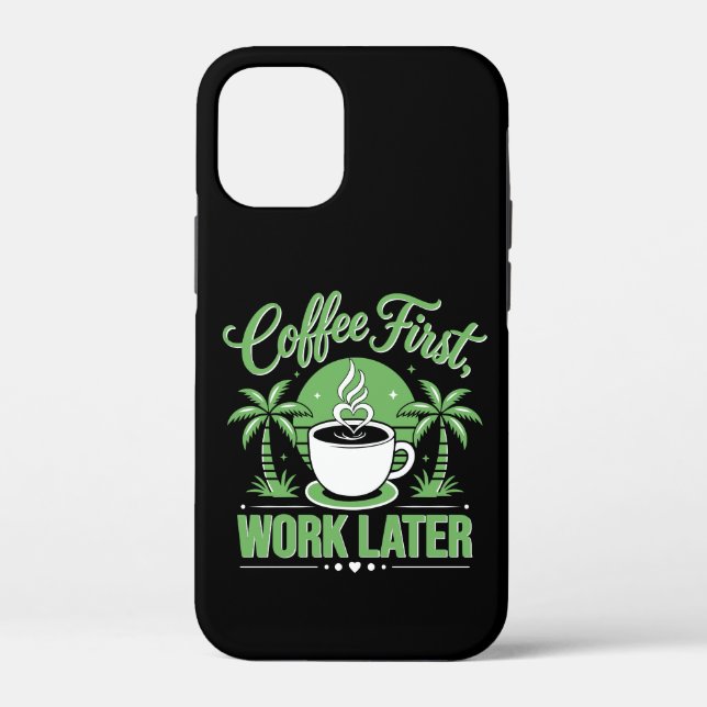 Coffee First Work Later. Powered by Caffeine Vibes Case-Mate iPhone Case (Back)