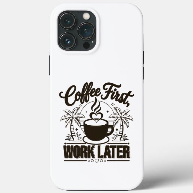 Coffee First Work Later. Powered by Caffeine Vibes Case-Mate iPhone Case (Back)