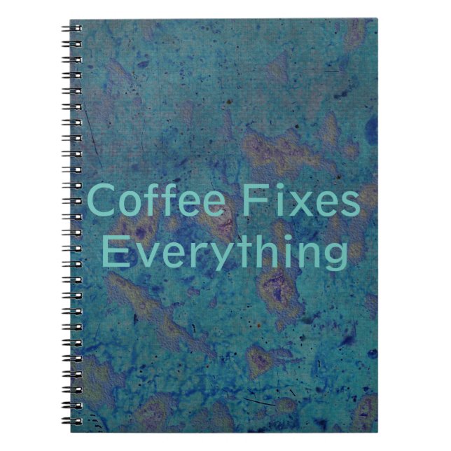 Coffee Fixes Everything Notebook (Front)